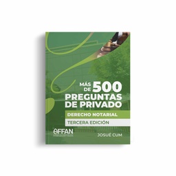 ﻿​​​LIBRO 500 PREGUNTAS DERECHO NOTARIAL (TERCERA EDICIÓN)﻿