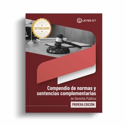 ﻿COMPENDIO DE NORMAS Y SENTENCIAS COMPLEMENTARIAS DE DERECHO PUBLICO (PRIMERA EDICIÓN)﻿
